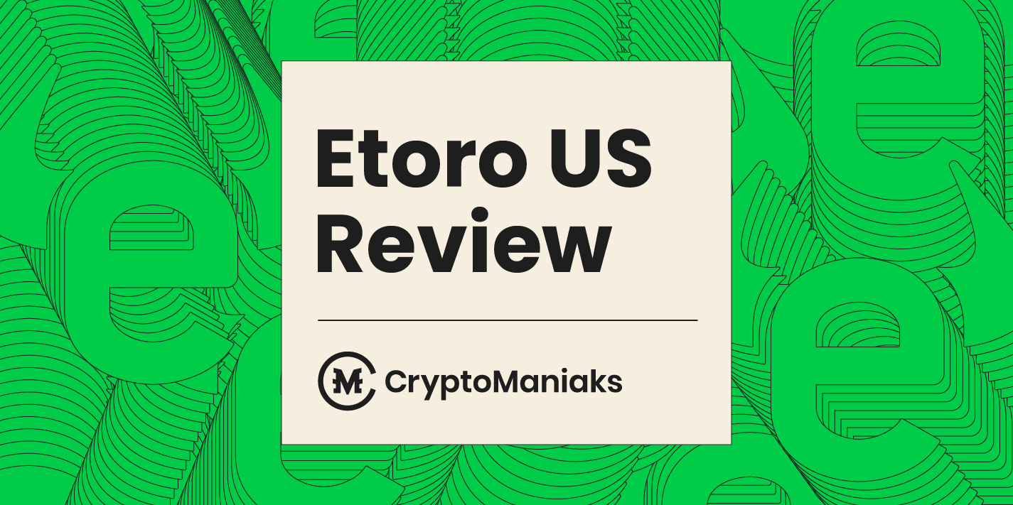 eToro US Review 2025 - Complete Exchange Overview (UPDATED)